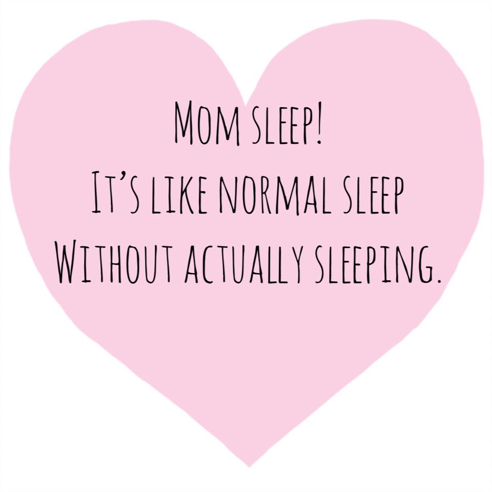 “Mom Sleep”